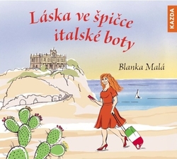 Malá, Blanka - Láska ve špičce italské boty