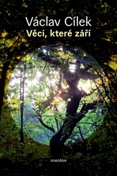 Cílek, Václav - Věci, které září