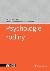 Kimplová, Tereza; Jochmannová, Leona; Svoboda, Jan - Psychologie rodiny