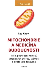 Know, Lee - Mitochondrie a medicína budoucnosti