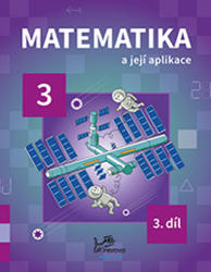 Mikulenková, Hana - Matematika a její aplikace pro 3. ročník 3. díl