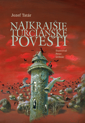 Tatár, Jozef; Uchnár, Peter - Najkrajšie turčianske povesti