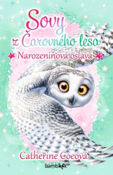 Coeová, Catherine - Sovy z Čarovného lesa Narozeninová oslava