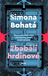 Bohatá, Simona - Zbabělí hrdinové