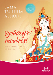 Tsultrim Allione, Lama - Vycházející moudrost