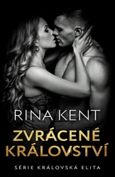 Kent, Rina - Zvrácené království