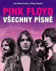 Guesdon, Jean-Michel; Margotin, Philippe - Pink Floyd Všechny písně