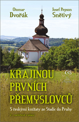 Dvořák, Otomar; Snětivý, Josef Pepson - Krajinou prvních Přemyslovců