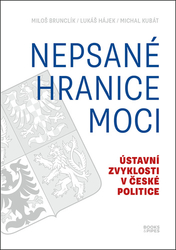 Brunclík, Miloš; Hájek, Lukáš; Kubát, Michal - Nepsané hranice moci