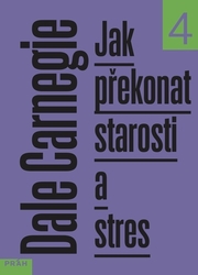 Carnegie, Dale - Jak překonat starosti a stres