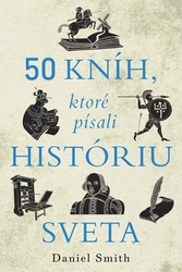 Smith, Daniel - 50 kníh, ktoré písali históriu sveta