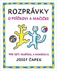 Čapek, Josef - Rozprávky o psíčkovi a mačičke