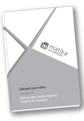 Liška, Marek; Valenta, Tomáš; Král, Lukáš - Matika pro spolužáky Základní poznatky Pracovní sešit