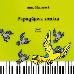 Hanesová, Anna - Papagájova sonáta