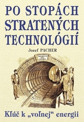 Pacher, Jozef - Po stopách stratených technológií