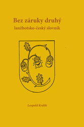 Králík, Leopold; Kocmánek, Milan - Bez záruky druhý lanžhotsko-český slovník