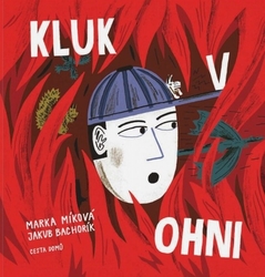 Míková, Marka - Kluk v ohni