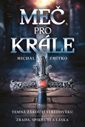 Zmítko, Michal - Meč pro krále