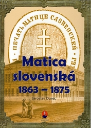 Durec, Ján - Matica slovenská  1863 – 1875