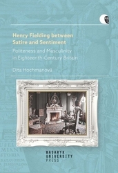 Hochmanová, Dita - Henry Fielding between Satire and Sentiment