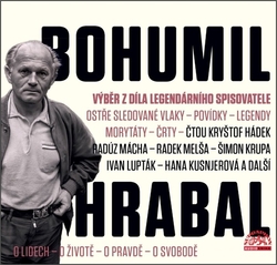 Hrabal, Bohumil - Bohumil Hrabal Výběr z díla legendárního spisovatele