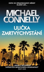 Connelly, Michael - Ulička zmrtvýchvstání