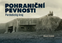 Stehlík, Eduard - Pohraniční pevnosti