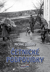 Dlouhý, Michal - Četnické podpovídky