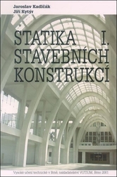 Kadlčák, Jaroslav; Kytýr, Jiří - Statika stavebních konstrukcí I.