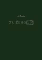 Burian, Jan - Zničehonic