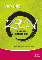 Bílý, Jan - Zen v umění konstelací