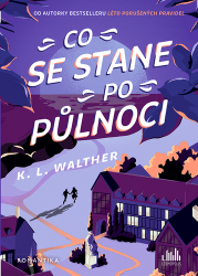 Walther, K. L. - Co se stane po půlnoci