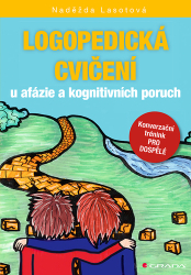 Lasotová, Naděžda - Logopedická cvičení u afázie a kognitivních poruch