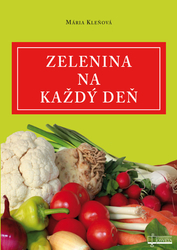 Kleňová, Mária - Zelenina na každý deň