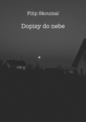 Skoumal, Filip - Dopisy do nebe