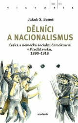 Beneš, Jakub S. - Dělníci a nacionalismus