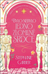 Garber, Stephanie - Bylo nebylo jedno zlomené srdce
