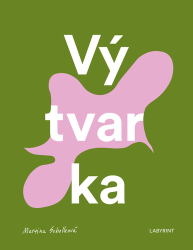 Scholleová, Martina - Vý-tvar-ka