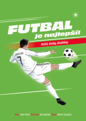 Šurín, Peter; Vajsábel, Ján - Futbal je najlepší!