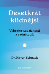 Schnack, Kirren - Desetkrát klidnější
