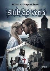 Majchráková, Svetlana - Sľub do vetra