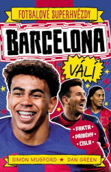 Mugford, Simon; Green, Dan - Fotbalové superhvězdy Barcelona FC