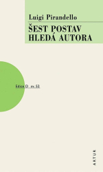 Pirandello, Luigi - Šest postav hledá autora