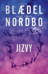 Blaedel, Sara; Nordbo, Mads Peder - Jizvy