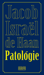 Haan, Jackob Israël de - Patológie