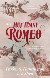 Huntingon, Parker S.; Shen, L. J. - Můj temný Romeo