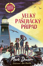 Dawson, Mark; Mantle, Ben - Parta malých detektivů Velký pašerácký případ