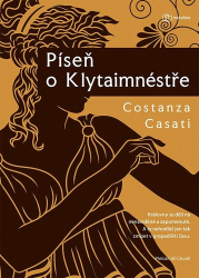 Casati, Constanza - Píseň o Klytaimnéstře