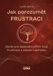 Jasná, Lucie - Jak porozumět frustraci
