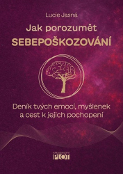 Jasná, Lucie - Jak porozumět sebepoškozování